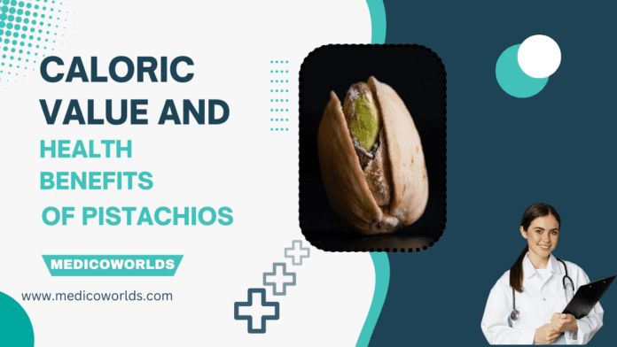 What's the Caloric Value and Health Benefits of Pistachios?
