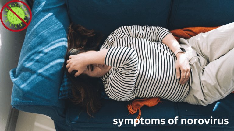 What are the symptoms of norovirus and Protect Yourself From It